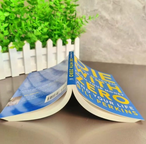 Die with Zero: Getting All You Can from Your Money and Your Life English Books
