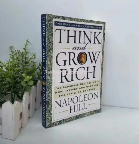 Think and Grow Rich By Napoleon Hill The Landmark Bestseller Now Revised and Updated for The 21st Century Book