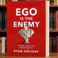 EGO IS THE ENEMY By Ryan Holiday Paperback Novel Book
