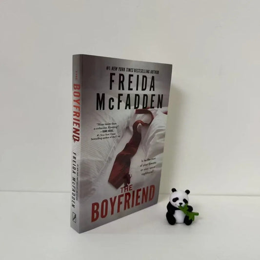 The Boyfriend By Freida McFadden - A Gripping Psychological Thriller about A Perfect Man Who Might Be Your Worst Nightmare